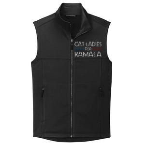 Cat Ladies For Kamala Funny Cat 2024 Lettering Positive Collective Smooth Fleece Vest