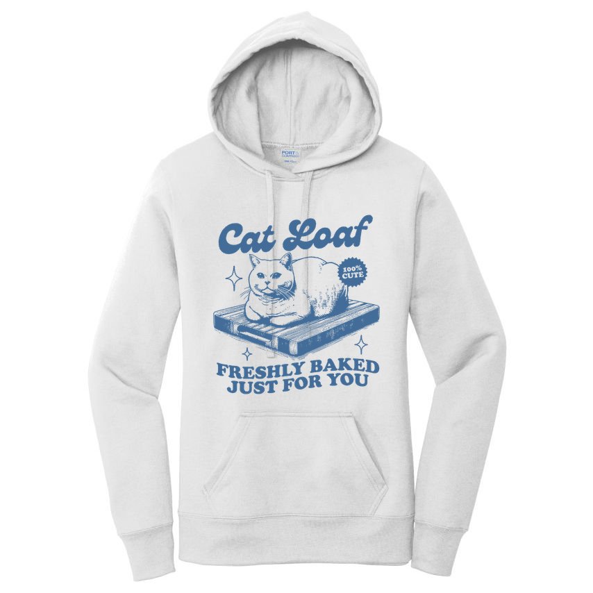 Cat Loaf Freshly Baked Just For You Women's Pullover Hoodie