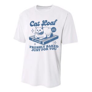 Cat Loaf Freshly Baked Just For You Performance Sprint T-Shirt