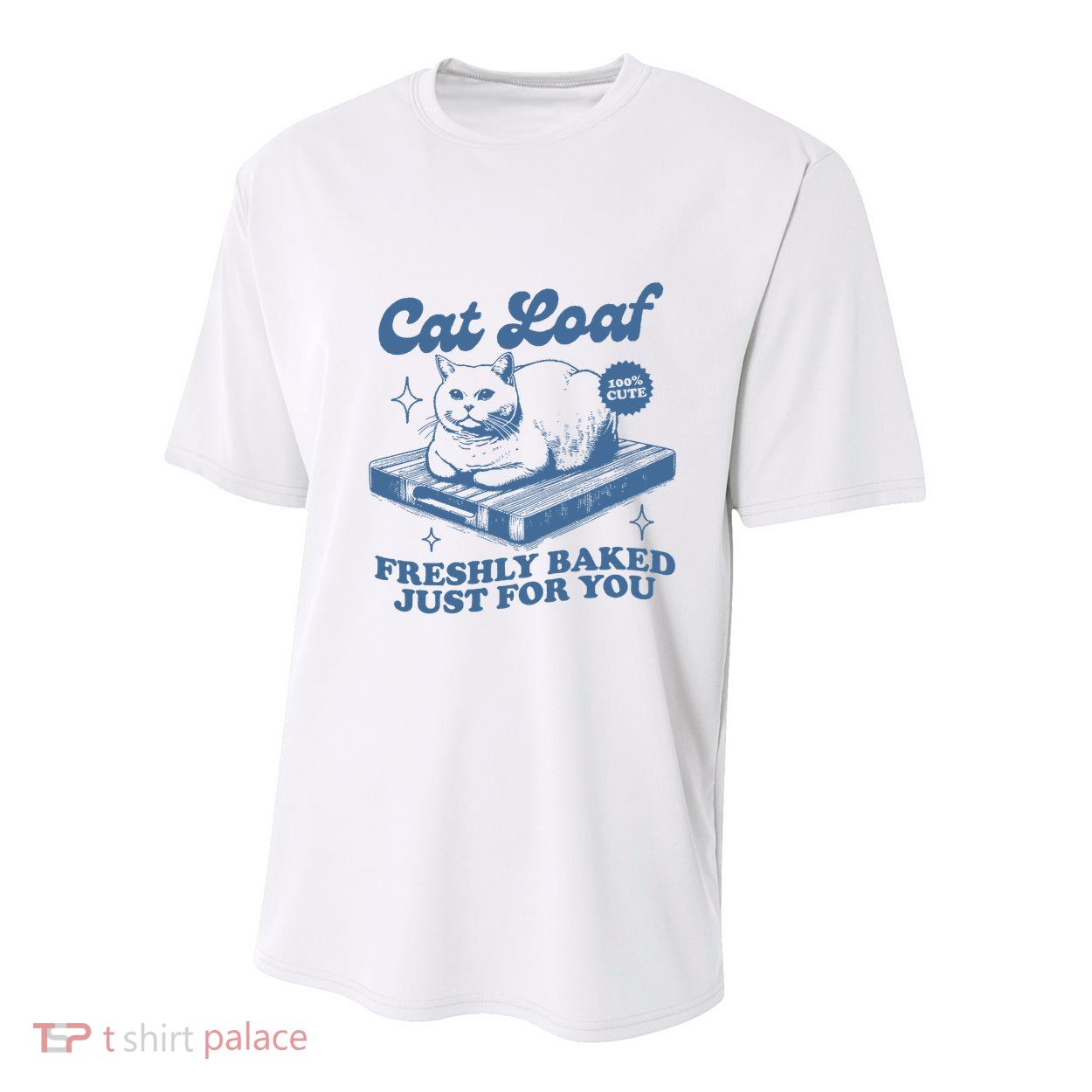 Cat Loaf Freshly Baked Just For You Youth Performance Sprint T-Shirt