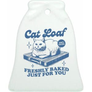 Cat Loaf Freshly Baked Just For You Ceramic Bell Ornament