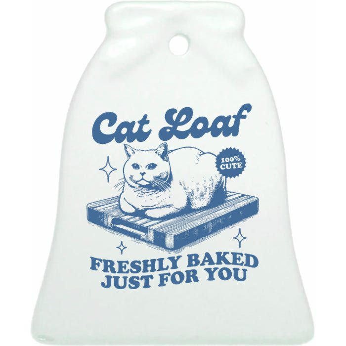 Cat Loaf Freshly Baked Just For You Ceramic Bell Ornament