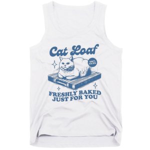 Cat Loaf Freshly Baked Just For You Tank Top