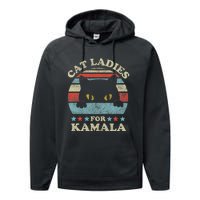 Cat Ladies For Kamala Harris Merch President 2024 Cat Lady Performance Fleece Hoodie