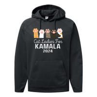 Cat Ladies For Kamala 2024 Performance Fleece Hoodie