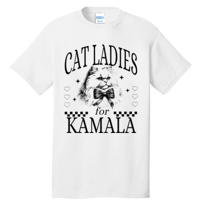 Cat Ladies For Kamala Tall T-Shirt