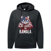 Cat Ladies For Kamala Patriot Design Performance Fleece Hoodie