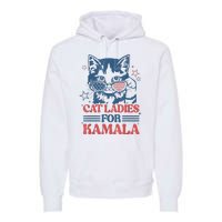 Cat Ladies For Kamala Funny Cat President Kamalaharris 2024 Premium Hoodie