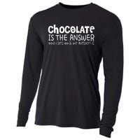 Chocolate Lover Funny Chocolate Is The Answer Gift Cooling Performance Long Sleeve Crew