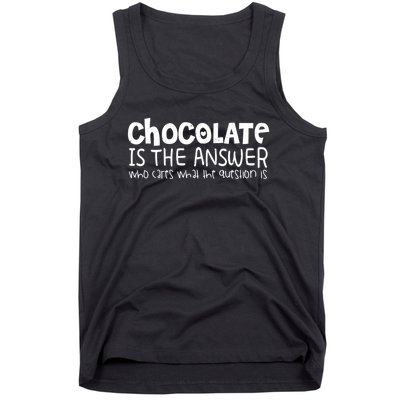 Chocolate Lover Funny Chocolate Is The Answer Gift Tank Top