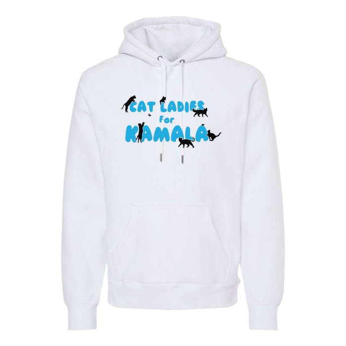 Cat Ladies For Kamala Childless Cat Ladies Premium Hoodie