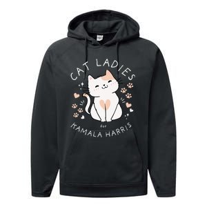 Cat Ladies For Kamala Harris Performance Fleece Hoodie