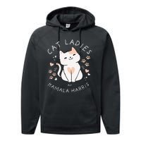 Cat Ladies For Kamala Harris Performance Fleece Hoodie