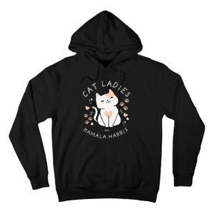 Cat Ladies For Kamala Harris Tall Hoodie