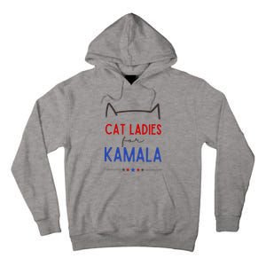 Cat Ladies For Kamala Cat Lady For Women Feminist Tall Hoodie