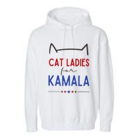 Cat Ladies For Kamala Cat Lady For Women Feminist Garment-Dyed Fleece Hoodie