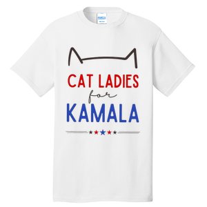 Cat Ladies For Kamala Cat Lady For Women Feminist Tall T-Shirt