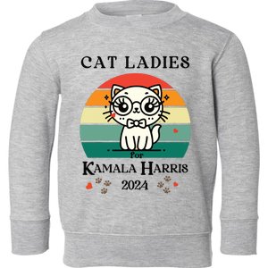 Cat Ladies For Kamala Harris Toddler Sweatshirt