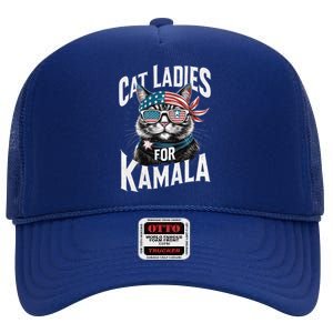 Cat Ladies For Kamala 2024 President Kamalaharris Gift High Crown Mesh Back Trucker Hat