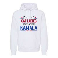 Cat Ladies For Kamala Funny Cat 2024 President Kamala Harris Premium Hoodie