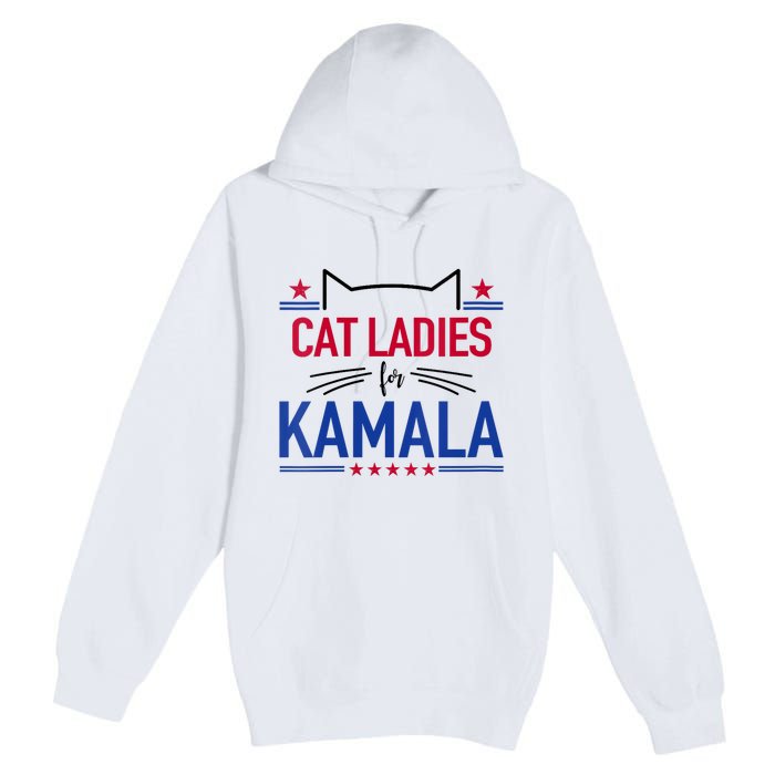 Cat Ladies For Kamala Funny Cat 2024 President Kamala Harris Premium Pullover Hoodie