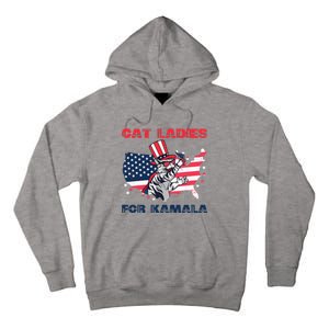 Cat Ladies For Kamala Funny Cat Lady 2024 Tall Hoodie