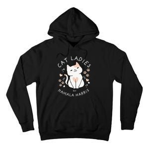 Cat Ladies For Kamala Harris Project Coconut Tree For President Tall Hoodie