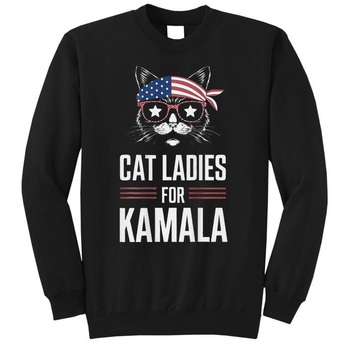 Cat Ladies For Kamala Funny Cat 2024 President Kamala Harris Tall Sweatshirt