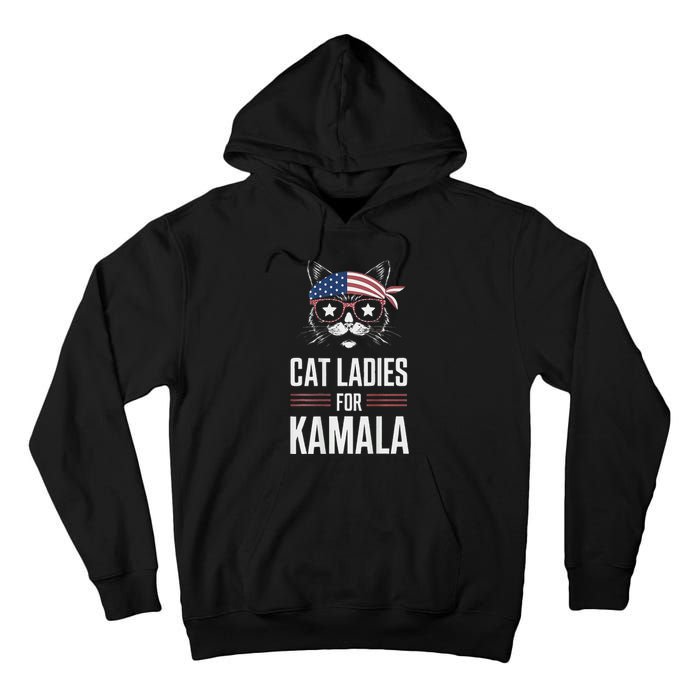 Cat Ladies For Kamala Funny Cat 2024 President Kamala Harris Tall Hoodie