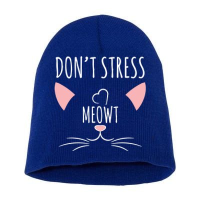 Cat Lover Funny Pun Dont Stress Meowt! Gift Short Acrylic Beanie