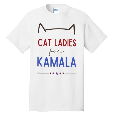 Cat Ladies For Kamala Cat Lady Gift Tall T-Shirt