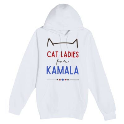 Cat Ladies For Kamala Cat Lady Gift Premium Pullover Hoodie