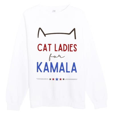 Cat Ladies For Kamala Cat Lady Gift Premium Crewneck Sweatshirt