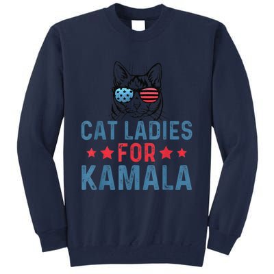 Cat Ladies For Kamala Funny Cat 2024 President Kamalaharris Tall Sweatshirt