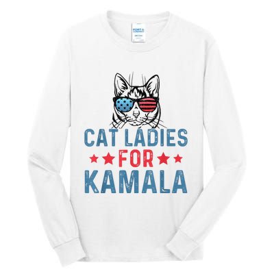 Cat Ladies For Kamala Funny Cat 2024 President Kamalaharris Tall Long Sleeve T-Shirt