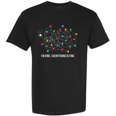 Christmas Light Funny Messy Im Fine Everything Is Fine Garment-Dyed Heavyweight T-Shirt