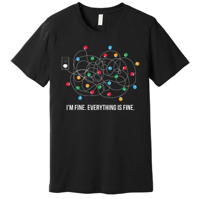 Christmas Light Funny Messy Im Fine Everything Is Fine Premium T-Shirt