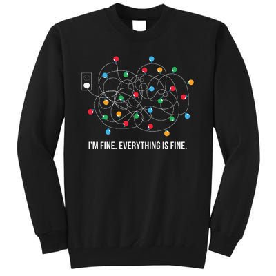 Christmas Light Funny Messy Im Fine Everything Is Fine Tall Sweatshirt