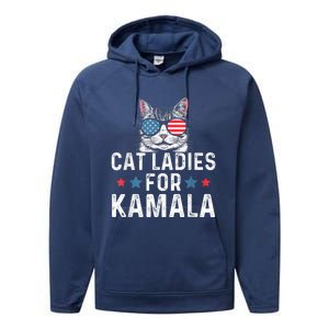 Cat Ladies For Kamala Funny Cat 2024 President Kamalaharris Performance Fleece Hoodie