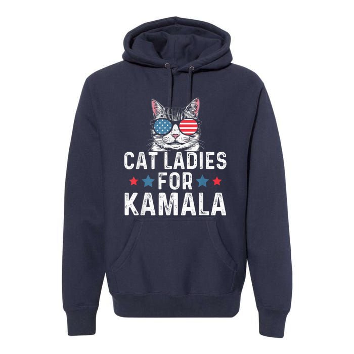 Cat Ladies For Kamala Funny Cat 2024 President Kamalaharris Premium Hoodie