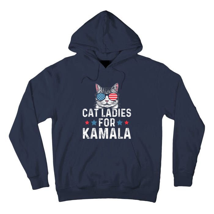 Cat Ladies For Kamala Funny Cat 2024 President Kamalaharris Tall Hoodie