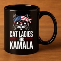 Cat Ladies For Kamala Funny Cat 2024 President Kamalaharris 11oz C Handle Ceramic Mug