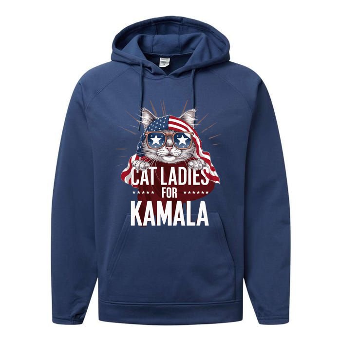 Cat Ladies For Kamala Funny Cat 2024 President Kamalaharris Performance Fleece Hoodie