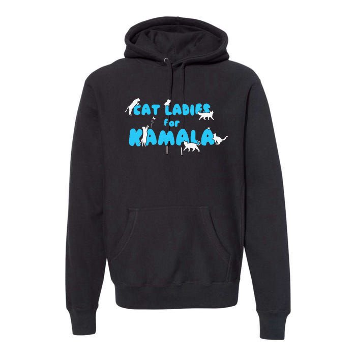 Cat Ladies For Kamala Gift Premium Hoodie