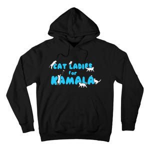 Cat Ladies For Kamala Gift Tall Hoodie