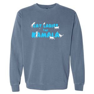 Cat Ladies For Kamala Gift Garment-Dyed Sweatshirt