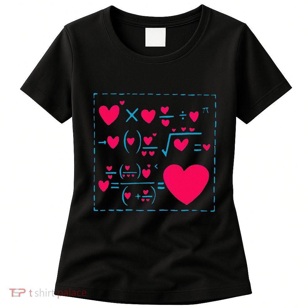 Cute Love Formula Funny Valentines Math Operations Red Heart Women's T-Shirt