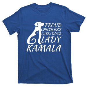 Cat Ladies For Kamala Proud Less Cats And Dogs Lady Gift T-Shirt