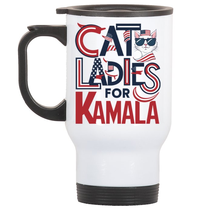 Cat Ladies For Kamala Patriotic Typography Design Us Flag Cat Lovers Stainless Steel Travel Mug