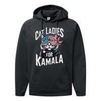 Cat Ladies For Kamala 2024 President Kamala Harris 2024 Performance Fleece Hoodie